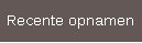 Recente opnamen